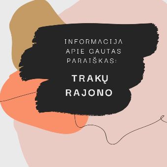 You are currently viewing Informacija apie Trakų rajono savivaldybės gautas paraiška